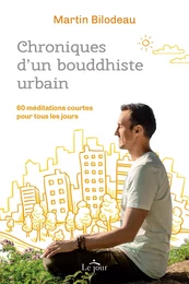 Chroniques d'un bouddhiste urbain