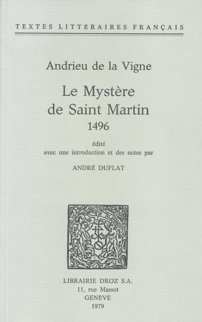 Le Mystère de Saint-Martin - Andrieu de la Vigne - Librairie Droz