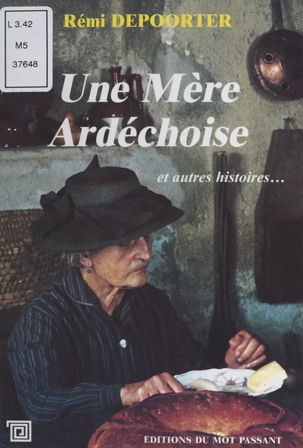 Une mère ardéchoise. Et autres histoires du Vivarais - Rémi Depoorter - FeniXX réédition numérique