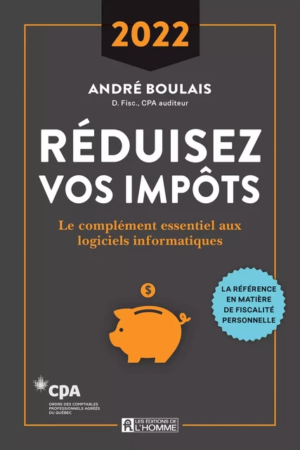 Réduisez vos impôts 2022 - André Boulais - Les Éditions de l'Homme