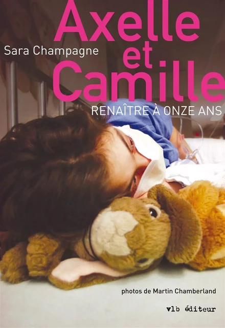 Axelle et Camille - Sara Champagne - VLB éditeur