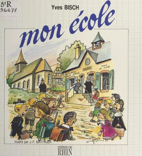 Mon école - Yves Bisch - FeniXX réédition numérique