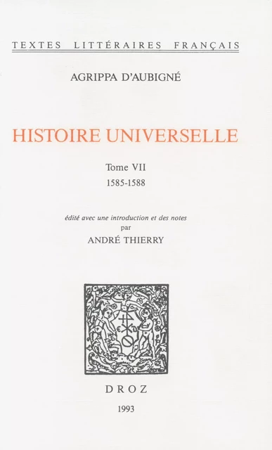 Histoire universelle - Agrippa d' Aubigné - Librairie Droz