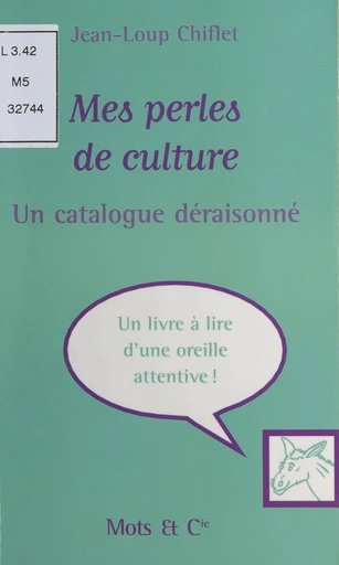 Mes perles de culture : un catalogue déraisonné - Jean-Loup Chiflet - FeniXX réédition numérique