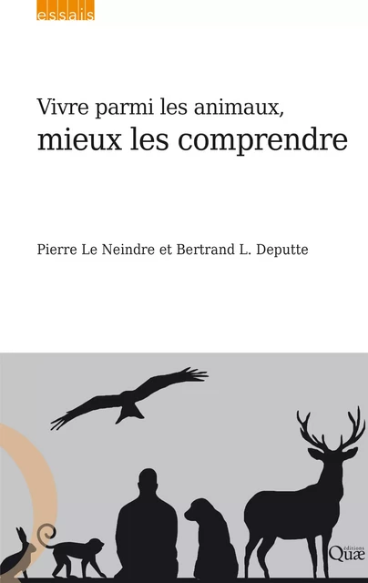 Vivre parmi les animaux, mieux les comprendre - Pierre Le Neindre, Bertrand L. Deputte - Quae