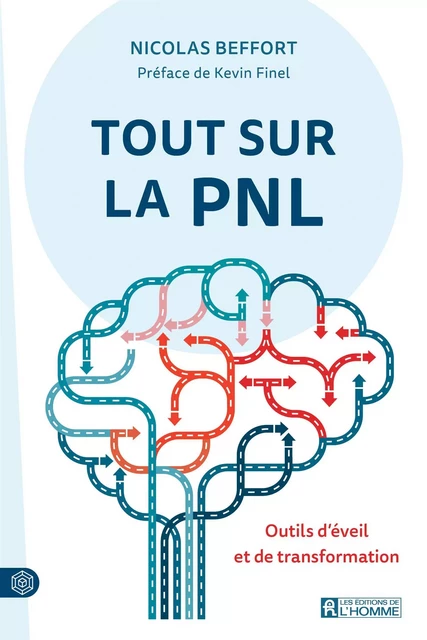 Tout sur la PNL - Nicolas Beffort - Les Éditions de l'Homme