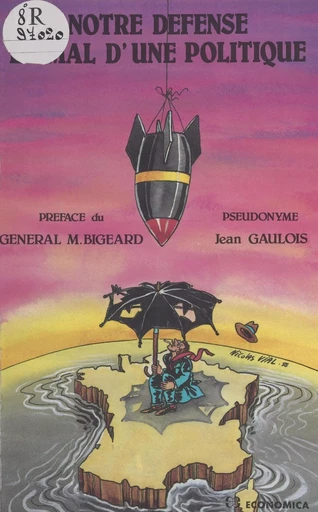 Notre défense en mal d'une politique - Jean Gaulois - FeniXX réédition numérique