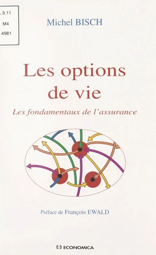 Les options de vie : les fondamentaux de l'assurance - Michel Bisch - FeniXX réédition numérique