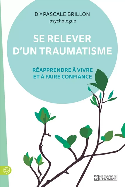 Se relever d'un traumatisme - Pascale Brillon - Les Éditions de l'Homme