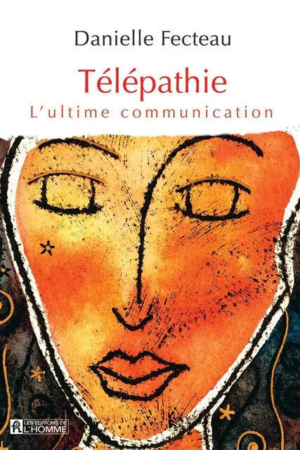 Télépathie - Danielle Fecteau - Les Éditions de l'Homme