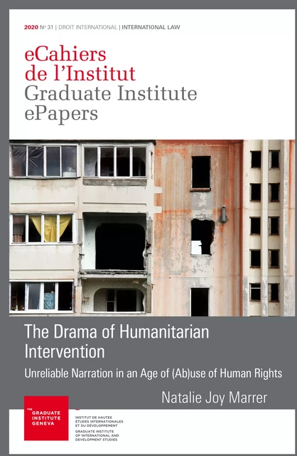 The Drama of Humanitarian Intervention - Natalie Joy Marrer - Graduate Institute Publications