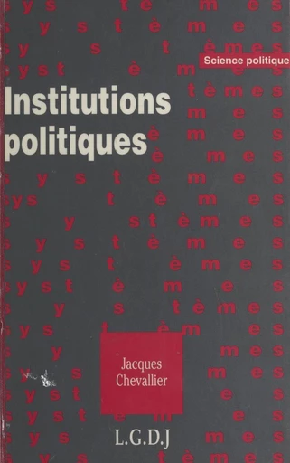 Institutions politiques - Jacques Chevallier - FeniXX réédition numérique