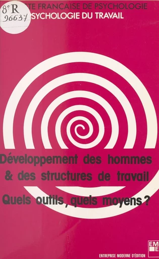 Développement des hommes et des structures de travail : quels outils, quels moyens ? -  Société française de psychologie - FeniXX réédition numérique