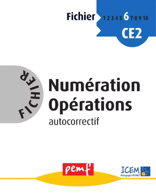 Fichier Numération Opérations 6  - Fiches Elèves - Icem Pedagogie Freinet - PEMF