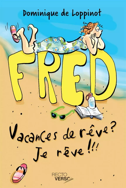 Vacances de rêve? Je rêve !!! - Nº 1 - Dominique De Loppinot - Recto / Verso