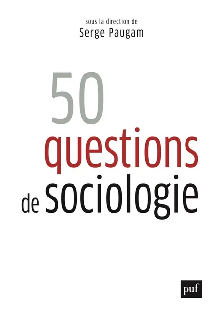 50 questions de sociologie - Serge Paugam - Humensis