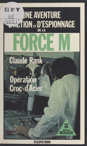 Force M : Opération Croc-d'Acier - Claude Rank - FeniXX réédition numérique