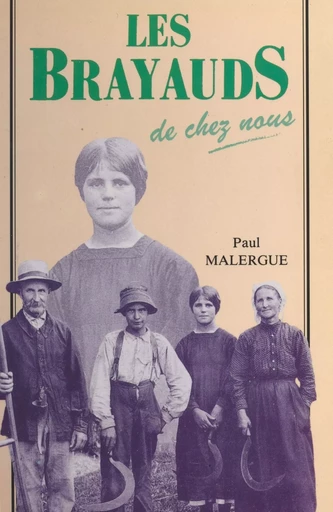 Les Brayauds de chez nous - Paul Malergue - FeniXX réédition numérique