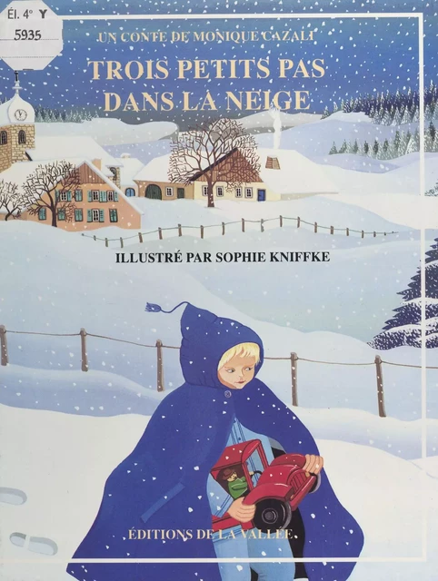 Trois petits pas dans la neige - Monique Cazali, Sophie Kniffke - FeniXX réédition numérique