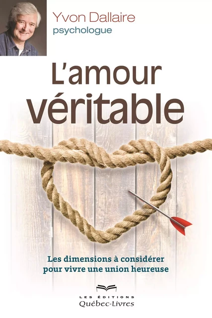 L'amour véritable - Yvon Dallaire - Les Éditions Québec-Livres