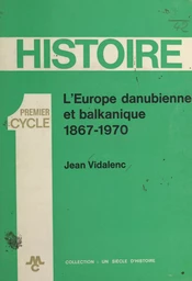 L'Europe danubienne et balkanique