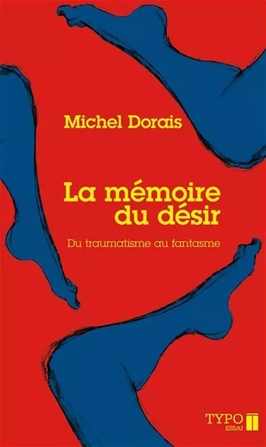 La mémoire du désir - Michel Dorais - Typo