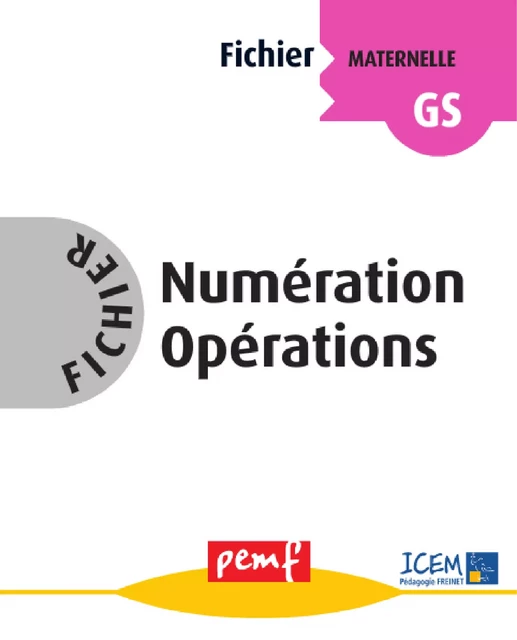 Fichier Numération Opérations GS - Fiches Elèves - Icem Pedagogie Freinet - PEMF