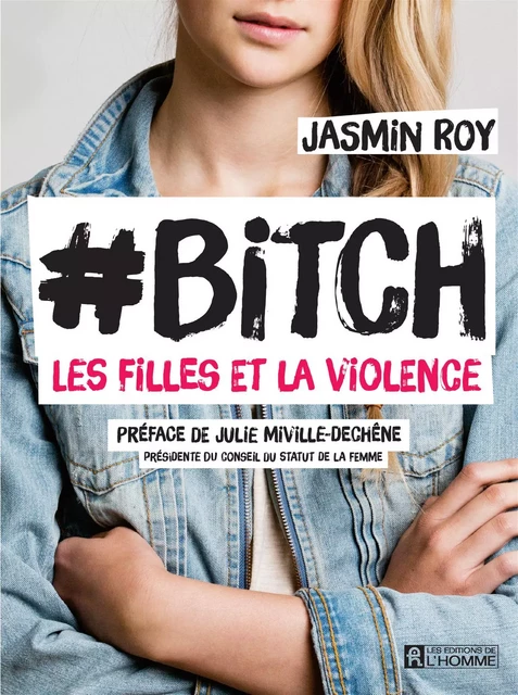 #Bitch - Jasmin Roy - Les Éditions de l'Homme