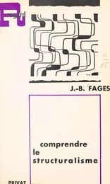 Comprendre le structuralisme