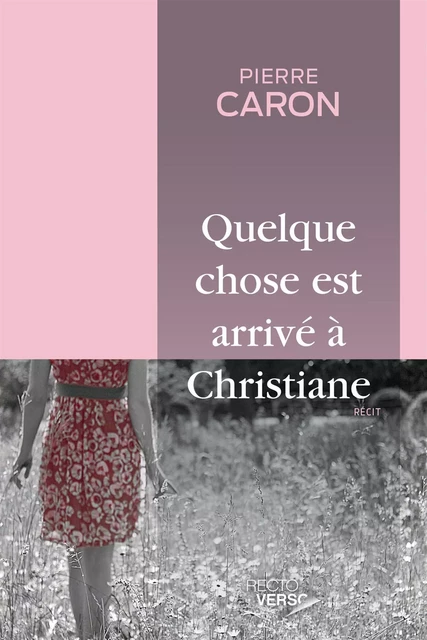 Quelque chose est arrivé à Christiane - Pierre Caron - Recto / Verso