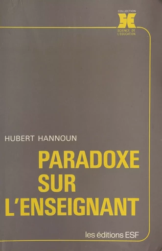 Paradoxe sur l'enseignant - Hubert Hannoun - FeniXX réédition numérique