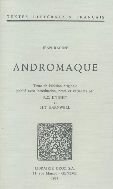 Andromaque - Jean Racine - Librairie Droz