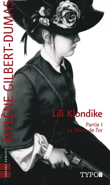 Lili Klondike - Tome 1 - Mylène Gilbert-Dumas - Typo