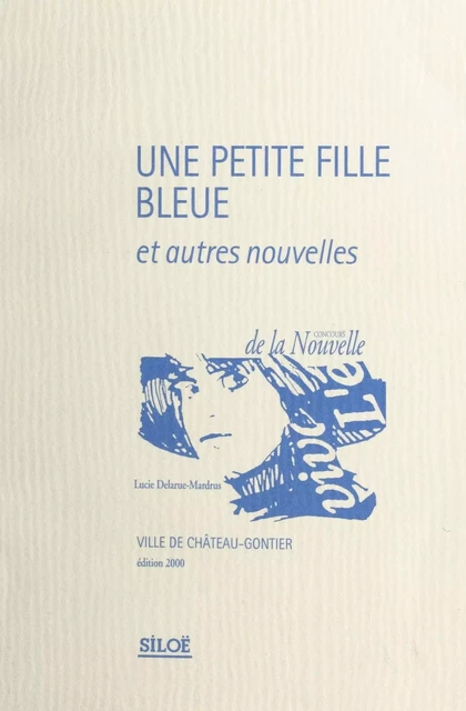 Une petite fille bleue. Et autres nouvelles - Lucie Delarue-Mardrus - FeniXX réédition numérique