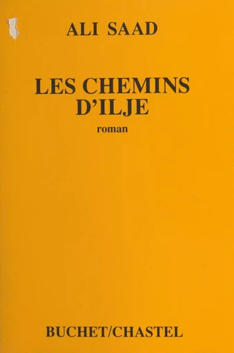 Les chemins d'Ilje - Ali Saad - FeniXX réédition numérique