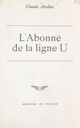 L'abonné de la ligne U - Claude Aveline - FeniXX réédition numérique