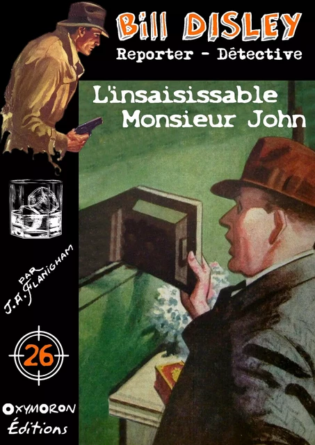 L'insaisissable Monsieur John - J. A. Flanigham - OXYMORON Éditions