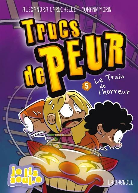 Trucs de peur 5 - Alexandra Larochelle - De la Bagnole