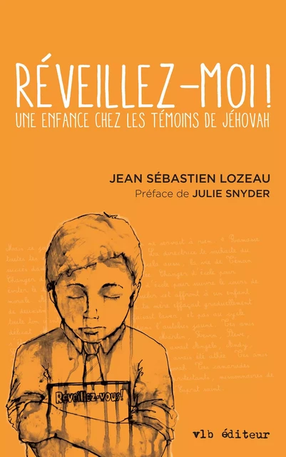 Réveillez-moi - Jean-Sébastien Lozeau - VLB éditeur