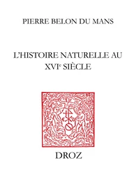 L'Histoire naturelle au XVIe siècle