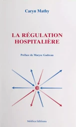 La régulation hospitalière