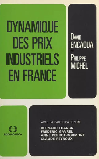 Dynamique des prix industriels en France - David Encaoua, Philippe Michel - FeniXX réédition numérique