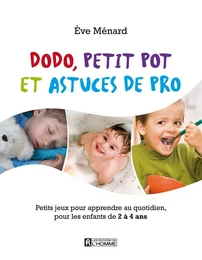 Dodo, petit pot et astuces de pro