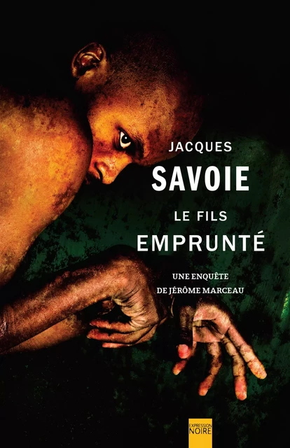 Le Fils emprunté - Jacques Savoie - Libre Expression