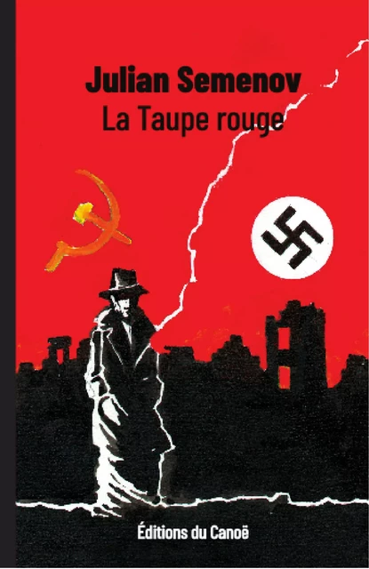 La Taupe rouge - Julian Semenov - Éditions du Canoë