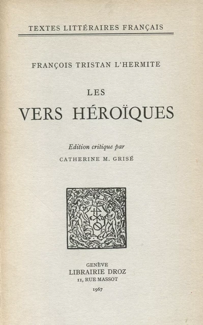 Les Vers héroïques - François Tristan l' Hermite - Librairie Droz