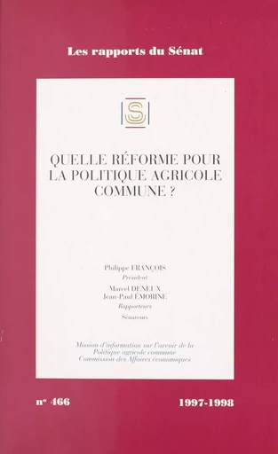 Quelle réforme pour la politique agricole commune ? -  Sénat - FeniXX réédition numérique