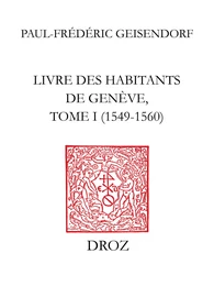 Livre des habitants de Genève. T. I, 1549-1560