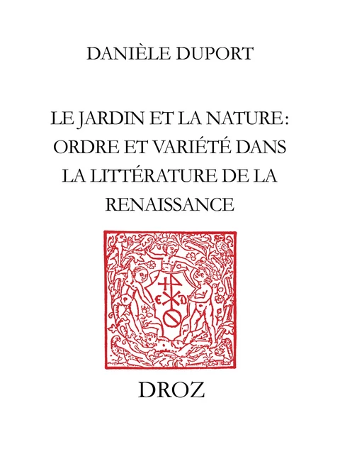 Le Jardin et la nature - Danièle Duport - Librairie Droz