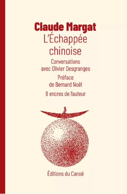 L'Échappée chinoise - Claude Margat - Éditions du Canoë